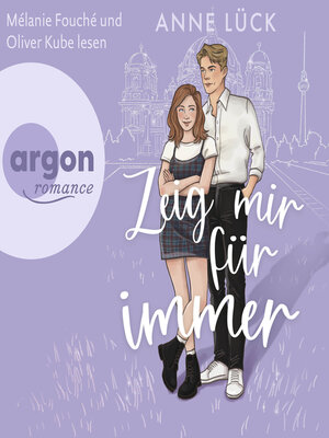 cover image of Zeig mir Für immer--Die Berlin-in-Love-Dilogie, Band 2 (Ungekürzte Lesung)